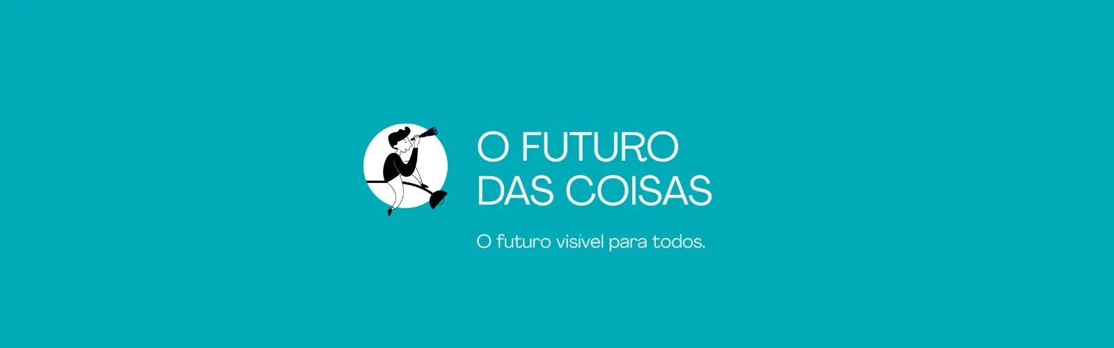 O Futuro das Coisas